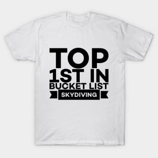 Bucket list skydiving T-Shirt